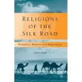 PALGRAVE MACMILLAN Religions of the Silk Road