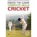 BLOOMSBURY Know the Game: Complete skills: Cricket