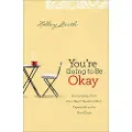 Baker Publishing Group You`re Going to Be Okay – Encouraging Truth Your Heart Needs to Hear, Especially on the Hard Days