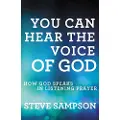 Baker Publishing Group You Can Hear the Voice of God – How God Speaks in Listening Prayer