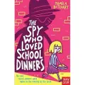 Nosy Crow The Spy Who Loved School Dinners