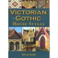 COUNTRYSIDE BOOKS Victorian Gothic House Styles