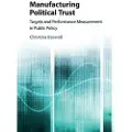 CAMBRIDGE UNIVERSITY PRESS Manufacturing Political Trust