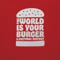 Phaidon The World is Your Burger
