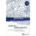 Dansk psykologisk Forlag Ledelse i kompleksitet | Karina Solsø, Pernille Thorup | Språk: Dansk