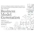 Gyldendal Business Business Model Generation | Alexander Osterwalder Yves Pigneur | Språk: Dansk