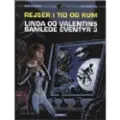 Cobolt Linda og Valentins samlede eventyr 3: Rejser i tid og rum | Pierre Christin og Jean-Claude Mézières | Språk: Dansk