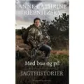 CSBOOKS Med bue og pil | Anne-Cathrine Riebnitzsky | Språk: Dansk