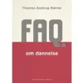 Hans Reitzels Forlag FAQ om dannelse | Thomas Aastrup Rømer | Språk: Dansk