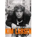 Politikens Forlag Kim Larsen | Jens Andersen | Språk: Dansk