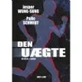 CSBOOKS Den uægte | Jesper Wung-Sung | Språk: Dansk