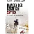 Lagercrantz, David Manden der søgte sin skygge | David Lagercrantz | Språk: Dansk