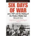 PRESIDIO PRESS Six Days of War: June 1967 and the Making of the Modern Middle East