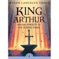 Penguin Random House King Arthur and His Knights of the Round Table