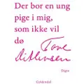 Gyldendal Der bor en ung pige i mig, som ikke vil dø | Tove Ditlevsen | Språk: Dansk