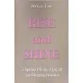 Createspace Independent Publishing Platform Rise and Shine: A Spiritual Wake-Up Call for Sleeping Beauties