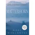 GROVE PRESS/ATLANTIC MONTHLY PRESS Matterhorn - Marlantes, Karl