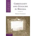 CAMBRIDGE UNIVERSITY PRESS Christianity and Genocide in Rwanda
