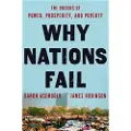 Acemoglu, Daron Why Nations Fail: The Origins of Power, Prosperity, and Poverty