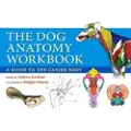 THE CROWOOD PRESS LTD Dog Anatomy Workbook