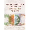 AMERICAN PSYCHOLOGICAL ASSOCIATION Emotion-Focused Therapy for Generalized Anxiety