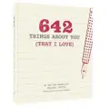 Chronicle Books 642 Things About You (That I Love)