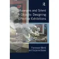 Taylor & Francis Ltd Museums and Silent Objects: Designing Effective Exhibitions