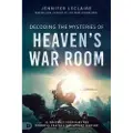 LeClaire, Jennifer Decoding the Mysteries of Heaven's War Room
