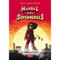 HarperCollins Manual Para Superhéroes. El Libro Mágico: (superheroes Guide: The Magic Book - Spanish Edition)