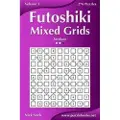 Createspace Independent Publishing Platform Futoshiki Mixed Grids - Medium - Volume 3 - 276 Puzzles