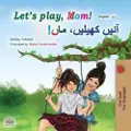 KidKiddos Books Let's play, Mom! (English Urdu Bilingual Children's Book)