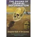 Adventures Unlimited Press Enigma of Cranial Deformation