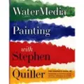 WATSON-GUPTILL PUBLICATIONS Watermedia Painting with Stephen Quiller