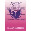 AUGSBURG FORTRESS PUBLISHERS Anatomy of the Fourth Gospel
