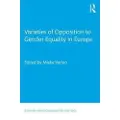 Taylor & Francis Ltd Varieties of Opposition to Gender Equality in Europe