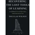 Wilson, Douglas Recovering the Lost Tools of Learning
