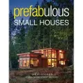 TAUNTON PRESS INC Prefabulous Small Houses
