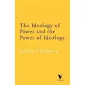 Verso Books The Ideology of Power and the Power of Ideology