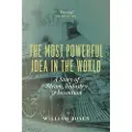 University of Chicago Press The Most Powerful Idea in the World: A Story of Steam, Industry, and Invention