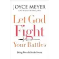 Faithwords Let God Fight Your Battles: Being Peaceful in the Storm