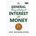 Keynes, John Maynard The General Theory of Employment, Interest and Money