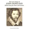 Createspace Independent Publishing Platform The Lute Songs of John Dowland Made Easy for Flute and Guitar
