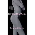 St Martin's Press The Naked Woman: A Study of the Female Body