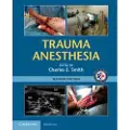 CAMBRIDGE UNIVERSITY PRESS Trauma Anesthesia