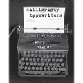 THE UNIVERSITY OF ALABAMA PRESS Calligraphy Typewriters