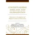 BLOOMSBURY Contextualizing Africans and Globalization