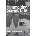 CORNELL UNIVERSITY PRESS The Unmaking of Soviet Life