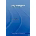 Taylor & Francis Ltd Classical Utilitarianism from Hume to Mill