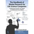 Taylor & Francis Ltd The Handbook for Market Research for Life Sciences Companies