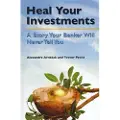 Createspace Independent Publishing Platform Heal your investments: A story your banker will never tell you